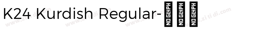 K24 Kurdish Regular字体转换 K24 Kurdish Regular字体转换